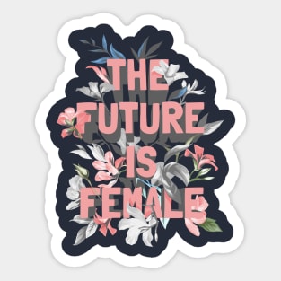 The Future Is Female Sticker